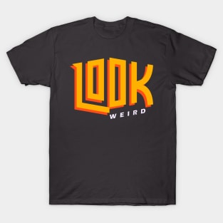 Look Weird.02 T-Shirt